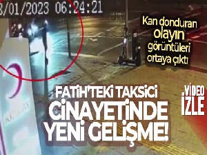 Fatih'teki taksici cinayetinin güvenlik kamerası görüntüleri ortaya çıktı