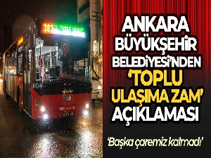 Ankara'da toplu ulaşıma zam