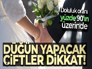 Düğün yapacak çiftler dikkat