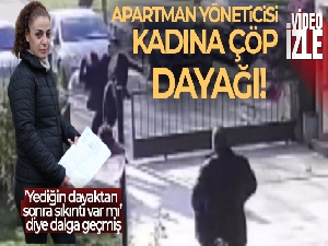 Apartman yöneticisi kadına çöp dayağı kamerada