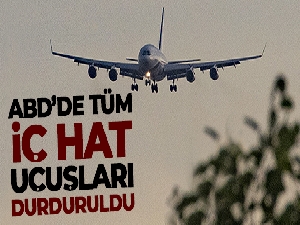 ABD'de tüm iç hat uçuşları durduruldu