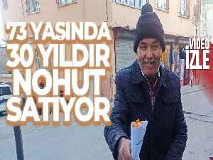 73 yaşında 30 yıldır sokak sokak gezerek nohut satıyor