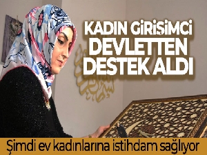 Devletten destek alan kadın girişimci ev kadınlarına istihdam sağlıyor