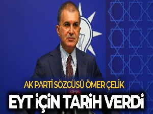 AK Parti Sözcüsü Ömer Çelik'ten EYT açıklaması