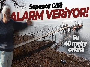 Sapanca Gölü alarm veriyor, su 40 metre çekildi