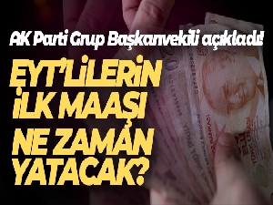 AK Parti Grup Başkanvekili Akbaşoğlu: 'Mart'ta EYT'liler maaşlarını alacak'