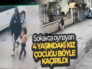 Adıyaman'da sokakta oynayan 4 yaşındaki çocuk kaçırıldı