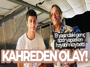 Spor yaparken rahatsızlanan 19 yaşındaki genç hayatını kaybetti