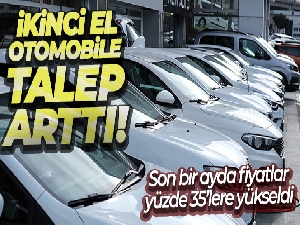 İkinci el otomobile talep arttıkça fiyatlar yukarı çıkıyor