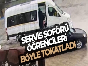 Servis şoförü öğrencileri tokatladı