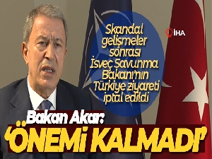 İsveç Savunma Bakanı'nın Türkiye ziyareti iptal edildi