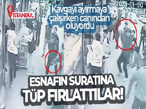 Kavgayı ayırmaya çalışan esnafa tüplü saldırı kameraya yansıdı