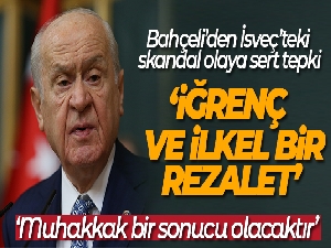 Bahçeli: 'İsveç'in NATO üyeliği bu şartlar altında Gazi Meclis'in onayından geçmeyecektir'