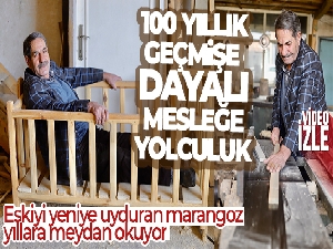 Eskiyi yeniye uyduran marangoz yıllara meydan okuyor