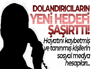 Dolandırıcıların hedefinde hayatını kaybetmiş tanınmış kişilerin sosyal medya hesapları var