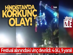 Hindistan'da festival alanındaki vinç devrildi: 4 ölü, 9 yaralı