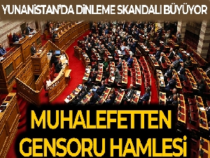 Yunanistan'da muhalefetten hükümete dinleme skandalı hakkında gensoru önergesi