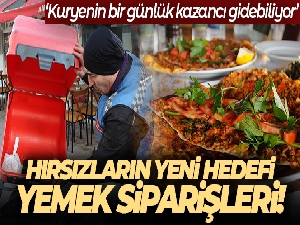 Hırsızların yeni hedefi yemek siparişleri