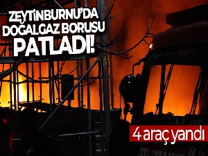 Zeytinburnu'da doğalgaz borusu patladı: 4 araç yandı