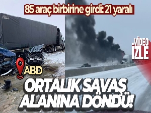 ABD'de 85 araç birbirine girdi: 21 yaralı