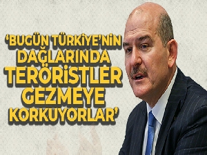 Bakan Soylu: 'Bugün Türkiye'nin dağlarında teröristler gezmeye korkuyorlar'