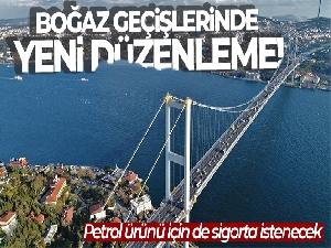 Boğaz geçişlerinde yeni düzenleme