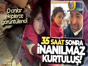 35 saat sonra inanılmaz kurtuluş
