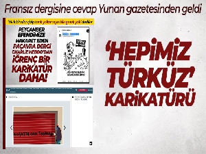 Yunan gazetesinde 'Hepimiz Türküz' karikatürü