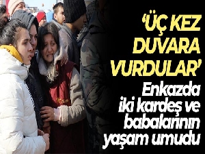 Enkazda iki kardeş ve babalarının yaşam umudu: Üç kez duvara vurdular