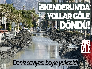 İskenderun'da deniz seviyesi yükseldi, bölge dron ile görüntülendi