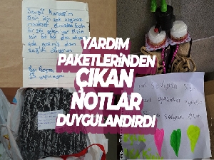 Yardım paketlerinden çıkan notlar herkesi duygulandırdı