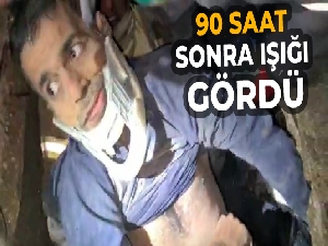 90 saat sonra ışığı gördü