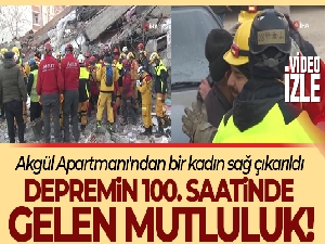 Depremin 100. saatinde Akgül Apartmanı'ndan bir kadın sağ çıkarıldı