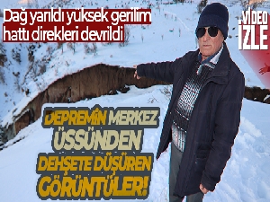 Depremin merkez üssünden dehşete düşüren görüntüler