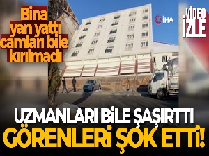 Bina yan yattı, camları bile kırılmadı