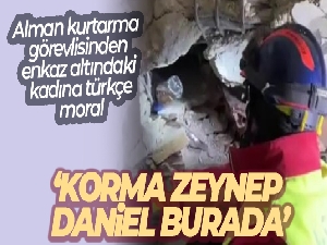 Alman kurtarma görevlisinden enkaz altındaki kadına Türkçe moral: “Daniel burada korkma”