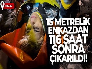 15 metrelik enkazdan 116 saat sonra çıkarıldı