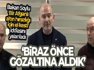 Bakan Soylu 'Bir Afganlı altın hırsızlığı için el kesti' iddiasını yalanladı