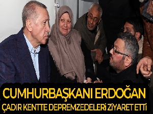 Cumhurbaşkanı Erdoğan, çadır kentte depremzedeleri ziyaret etti