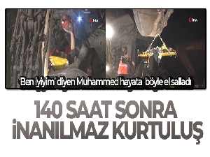 140 saat sonra inanılmaz kurtuluş: 27 yaşındaki Muhammed tekbirlerle çıkarıldı