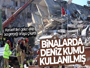 Kocaeli'den gelen ekip acı gerçeği ortaya çıkardı: Binalarda deniz kumu kullanılmış