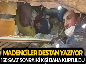 Madenciler depremden 160 saat sonra 2 kişiyi daha kurtardı