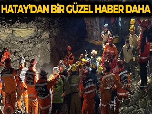 Hatay'dan bir sevindirici haber daha