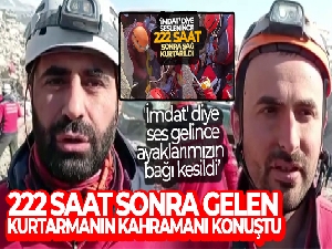 222 saat sonra gelen kurtarmanın kahramanları konuştu