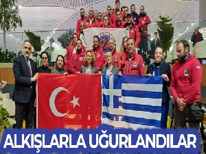 Yunan arama kurtarma ekibi alkışlarla uğurlandı