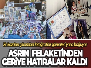 Asrın felaketinden geriye hatıralar kaldı