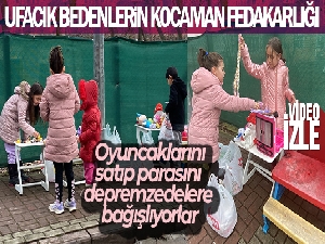 Ufacık bedenlerin kocaman fedakarlığı