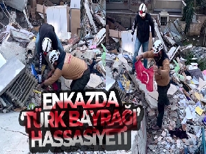 Enkazda Türk bayrağı hassasiyeti