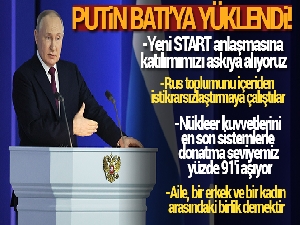 Putin: 'Yeni START anlaşmasına katılımımızı askıya alıyoruz'