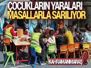 Kahramanmaraş'ta çocukların yaraları masallarla sarılıyor